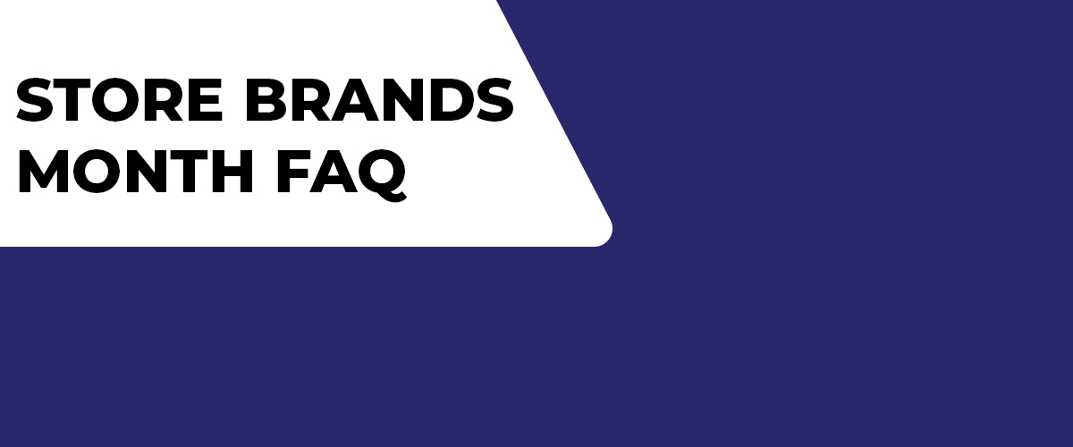 Store Brands Month FAQ